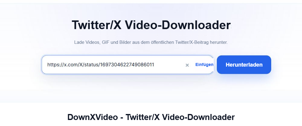 Im Eingabefeld DownXVideo wurde bereits der öffentliche X-Beitragslink eingegeben, und auf der rechten Seite wird die blaue Schaltfläche zum Herunterladen angezeigt.